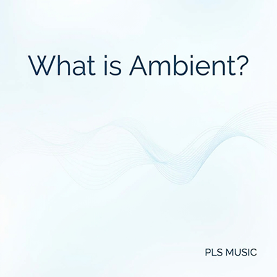 什么是 Ambient （氛围音乐）？
